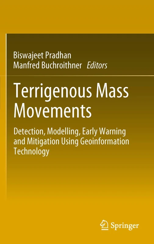 Terrigenous Mass Movements: Detection, Modelling, Early Warning and Mitigation Using Geoinformation Technology