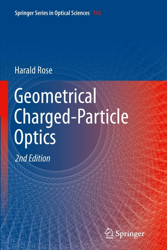 Springer Geometrical Charged-Particle Optics - 2nd Edition