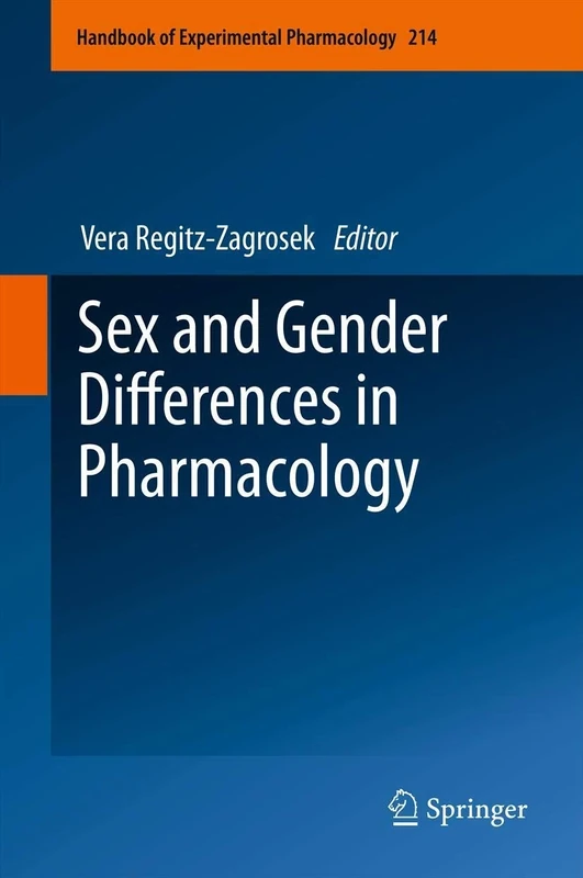Sex and Gender Differences in Pharmacology: 214 (Handbook of Experimental Pharmacology, 214)