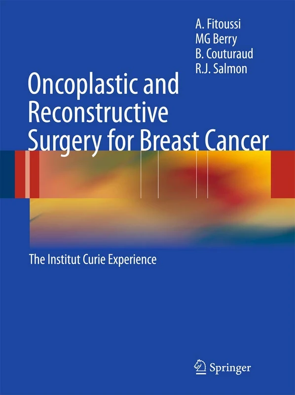 Oncoplastic and Reconstructive Surgery for Breast Cancer: The Institut Curie Experience