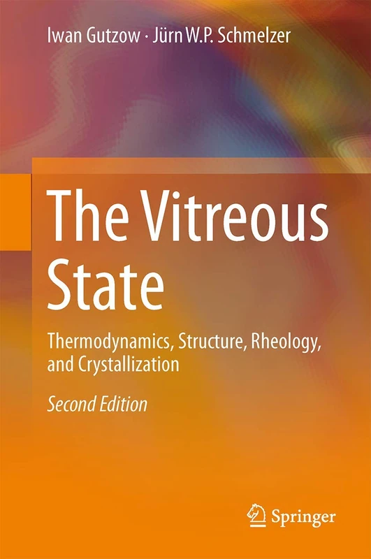 The Vitreous State: Thermodynamics, Structure, Rheology, and Crystallization