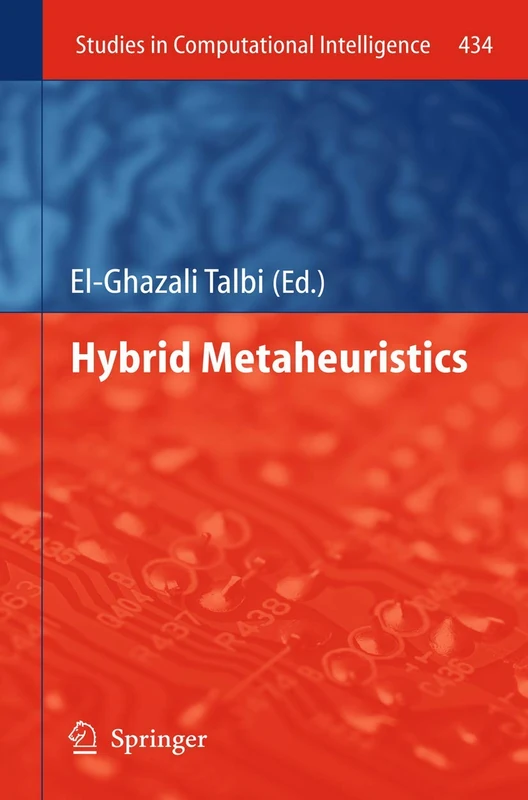 Hybrid Metaheuristics: 434 (Studies in Computational Intelligence, 434)