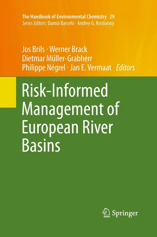 Risk-Informed Management of European River Basins: 29 (The Handbook of Environmental Chemistry, 29)