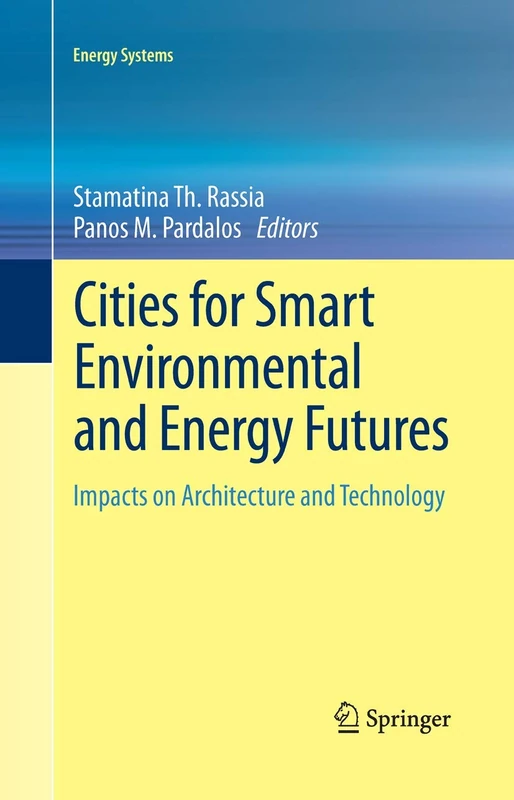 Cities for Smart Environmental and Energy Futures: Impacts on Architecture and Technology (Energy Systems)