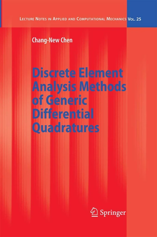 Discrete Element Analysis Methods of Generic Differential Quadratures: 25 (Lecture Notes in Applied and Computational Mechanics, 25)