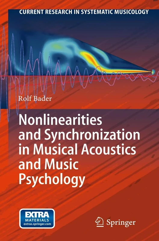Nonlinearities and Synchronization in Musical Acoustics and Music Psychology: 2 (Current Research in Systematic Musicology, 2)