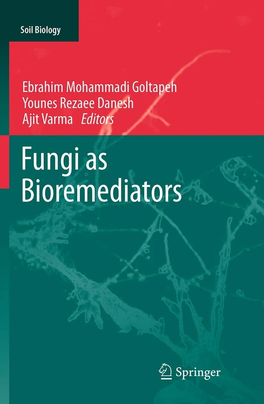 Fungi as Bioremediators: 32 (Soil Biology, 32)