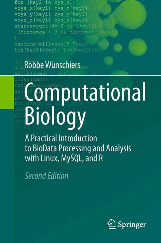 Computational Biology: A Practical Introduction to BioData Processing and Analysis with Linux, MySQL, and R