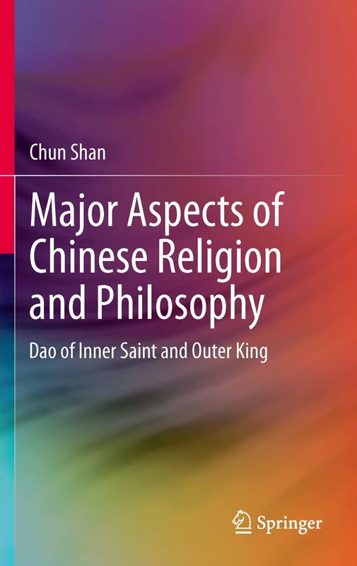 Major Aspects of Chinese Religion and Philosophy: Dao of Inner Saint and Outer King
