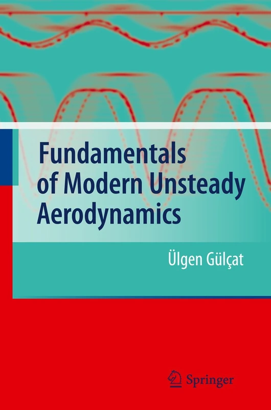 Springer - Fundamentals of Modern Unsteady Aerodynamics
