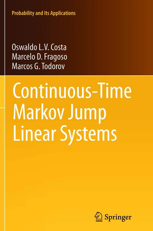 Continuous-Time Markov Jump Linear Systems (Probability and Its Applications)