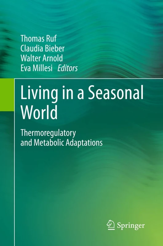 Living in a Seasonal World: Thermoregulatory and Metabolic Adaptations