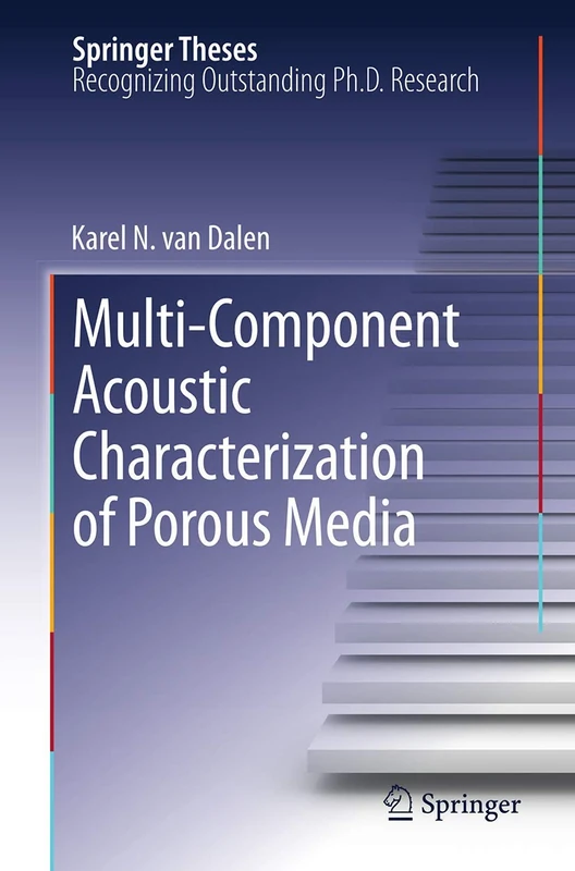 Multi-Component Acoustic Characterization of Porous Media (Springer Theses)