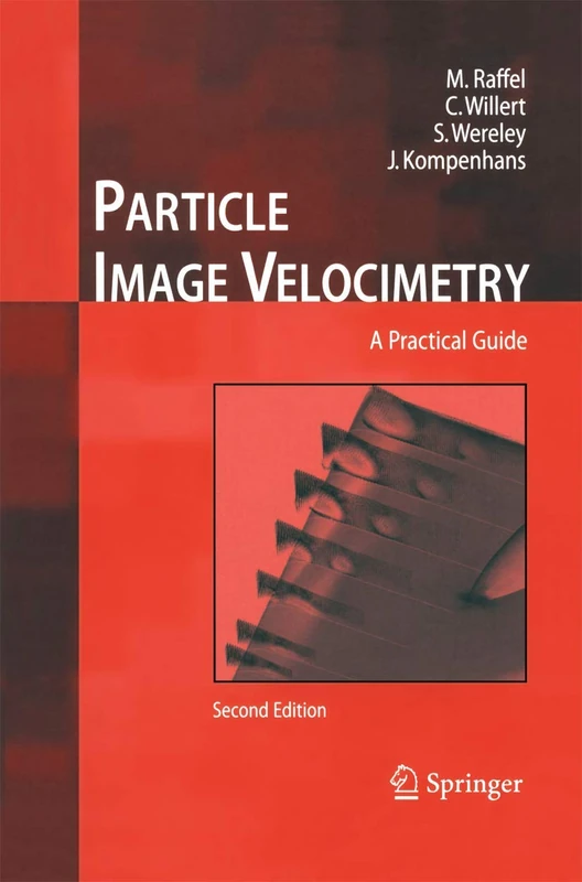 Particle Image Velocimetry: A Practical Guide