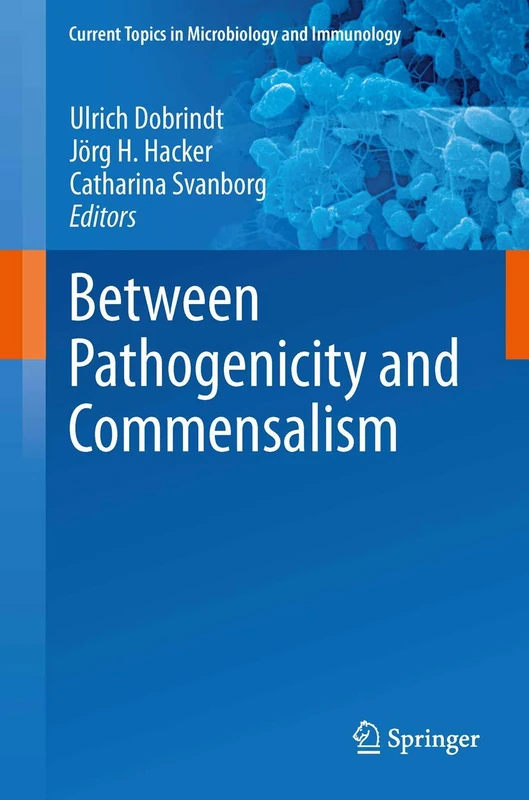 Between Pathogenicity and Commensalism: 358 (Current Topics in Microbiology and Immunology, 358)