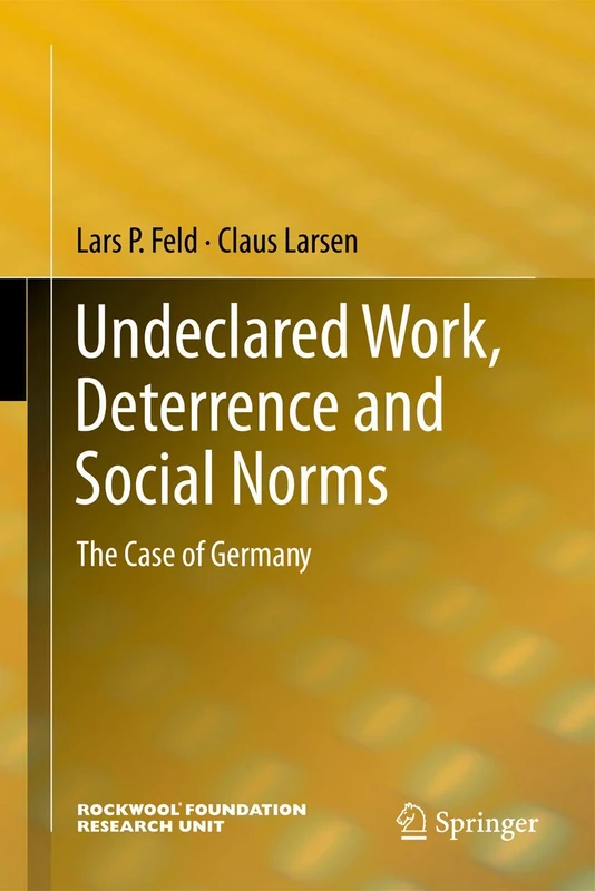 Undeclared Work, Deterrence and Social Norms: The Case of Germany