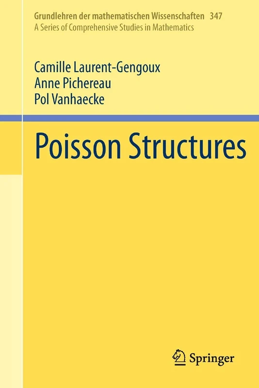 Poisson Structures: 347 (Grundlehren der mathematischen Wissenschaften, 347)
