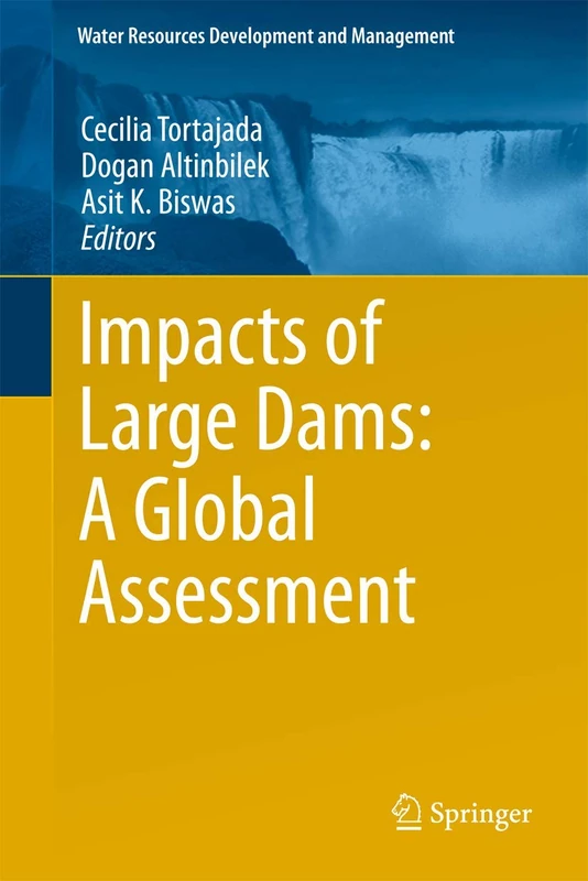 Springer - Impacts of Large Dams: A Global Assessment