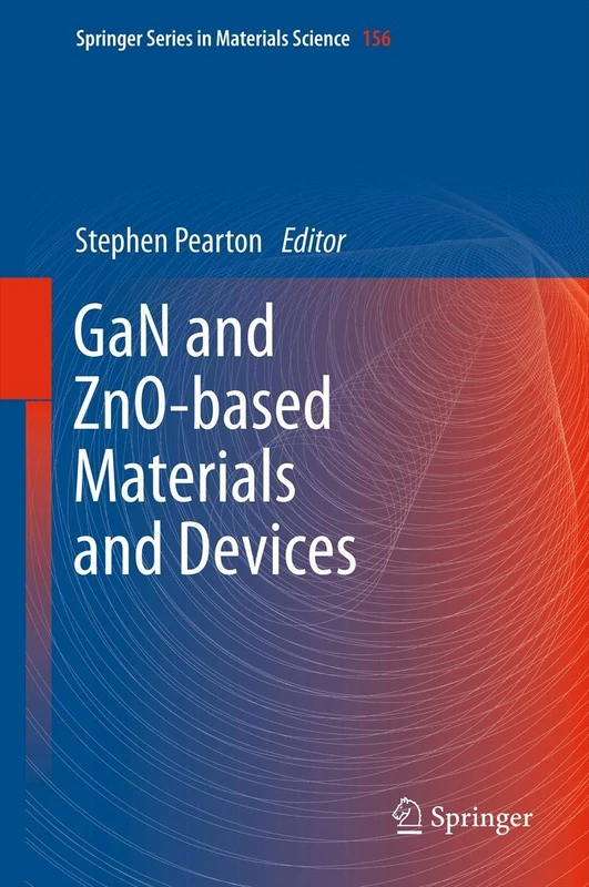 GaN and ZnO-based Materials and Devices: 156 (Springer Series in Materials Science, 156)