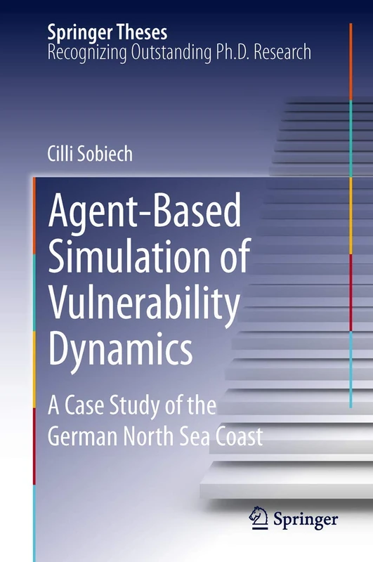 Agent-Based Simulation of Vulnerability Dynamics: A Case Study of the German North Sea Coast (Springer Theses)