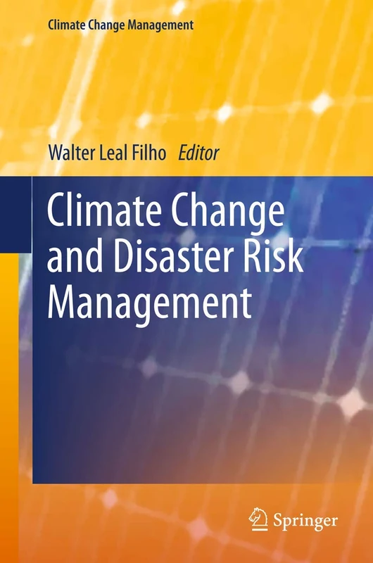 Climate Change and Disaster Risk Management (Climate Change Management)