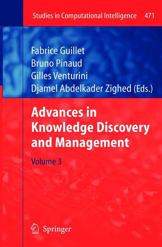 Advances in Knowledge Discovery and Management: 471 (Studies in Computational Intelligence, 471)