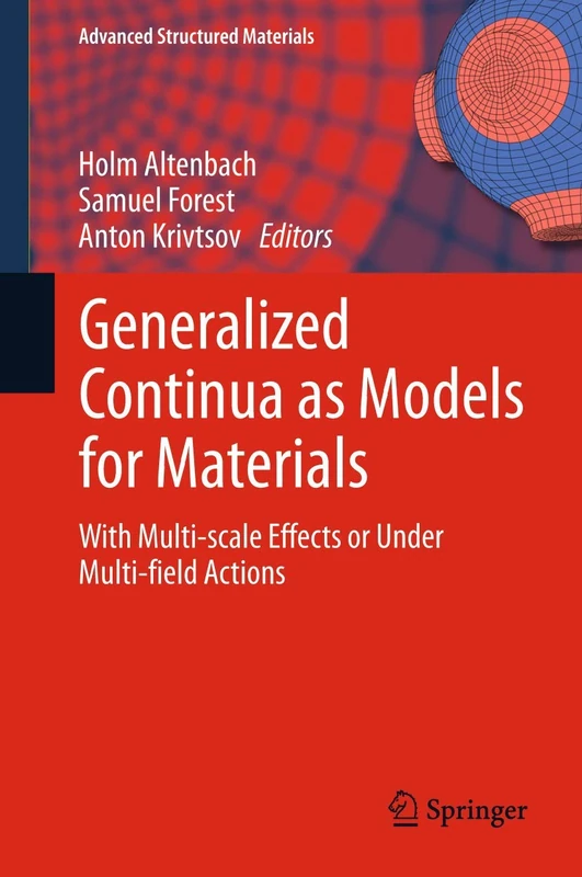 Generalized Continua as Models for Materials: with Multi-scale Effects or Under Multi-field Actions: 22 (Advanced Structured Materials, 22)