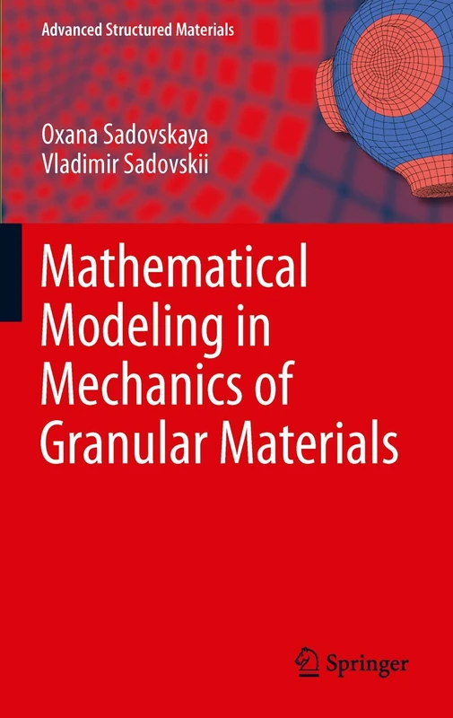 Mathematical Modeling in Mechanics of Granular Materials: 21 (Advanced Structured Materials, 21)