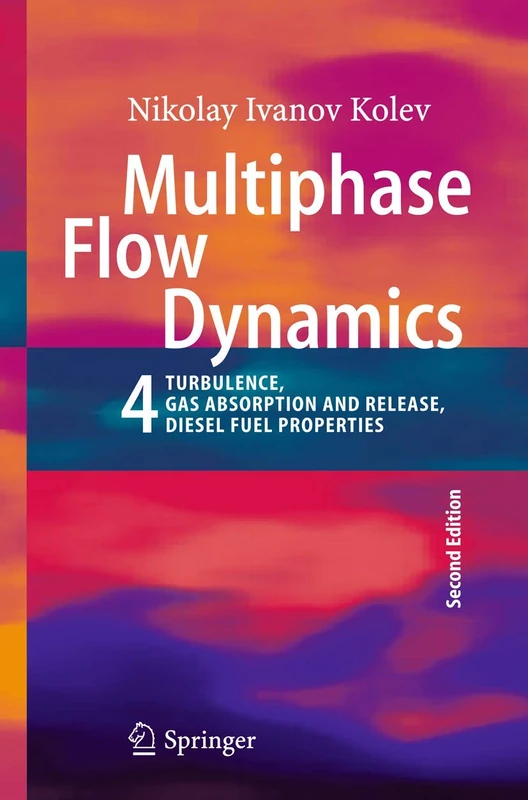 Multiphase Flow Dynamics 4: Turbulence, Gas Adsorption and Release, Diesel Fuel Properties - Image 1