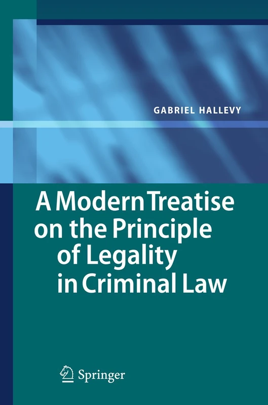 A Modern Treatise on the Principle of Legality in Criminal Law - Image 1
