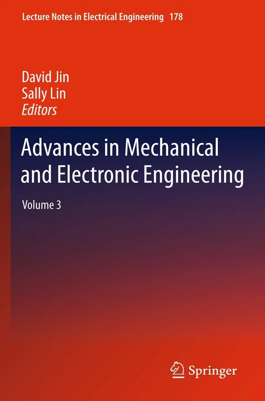 Advances in Mechanical and Electronic Engineering: Volume 3: 178 (Lecture Notes in Electrical Engineering, 178)