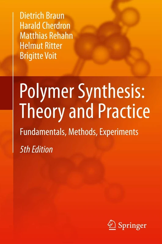 Polymer Synthesis: Theory and Practice: Fundamentals, Methods, Experiments