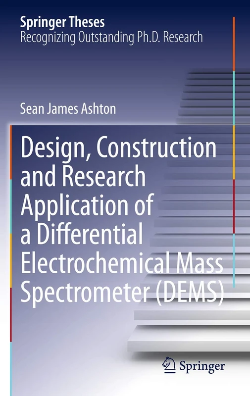 Design, Construction and Research Application of a Differential Electrochemical Mass Spectrometer (DEMS) (Springer Theses) - Image 1
