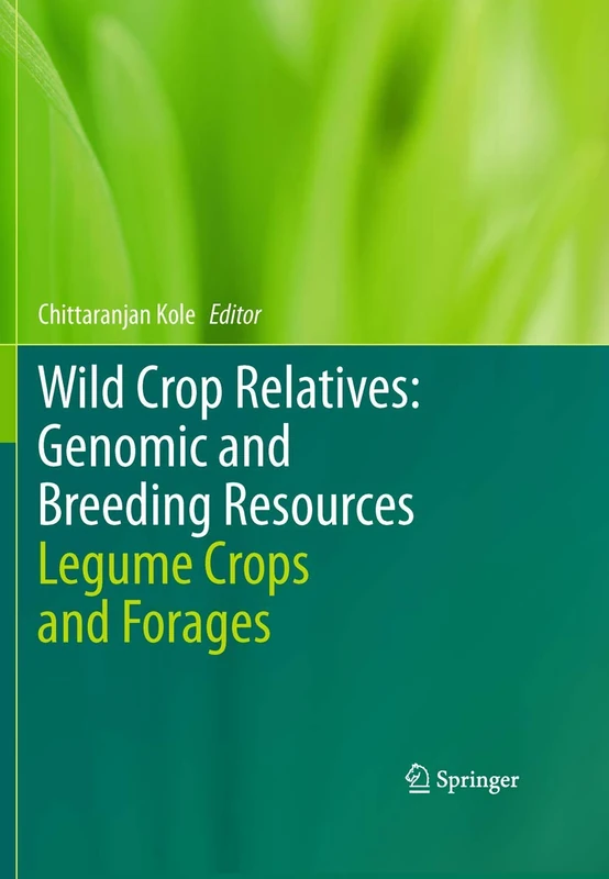 Springer Wild Crop Relatives: Legume Crops and Forages Book