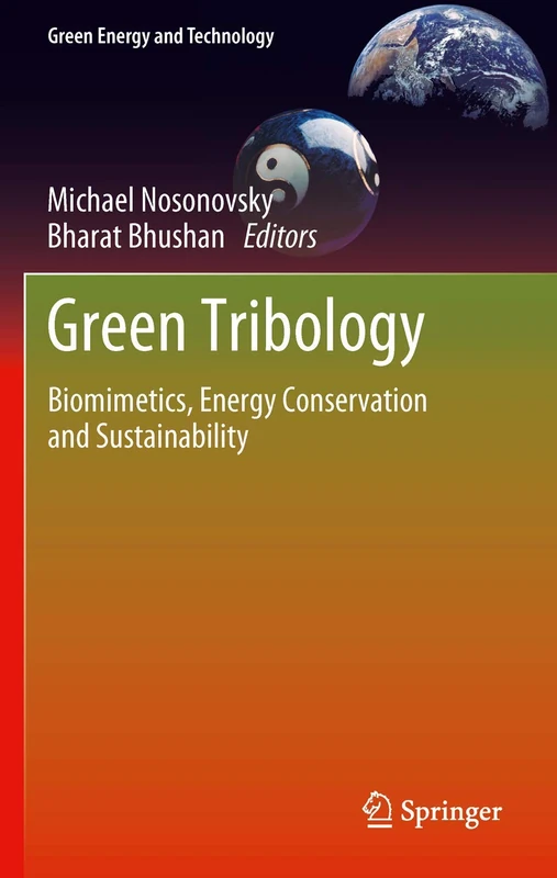 Green Tribology: Biomimetics, Energy Conservation and Sustainability (Green Energy and Technology)