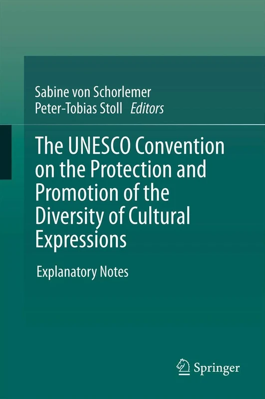 The UNESCO Convention on the Protection and Promotion of the Diversity of Cultural Expressions: Explanatory Notes - Image 1