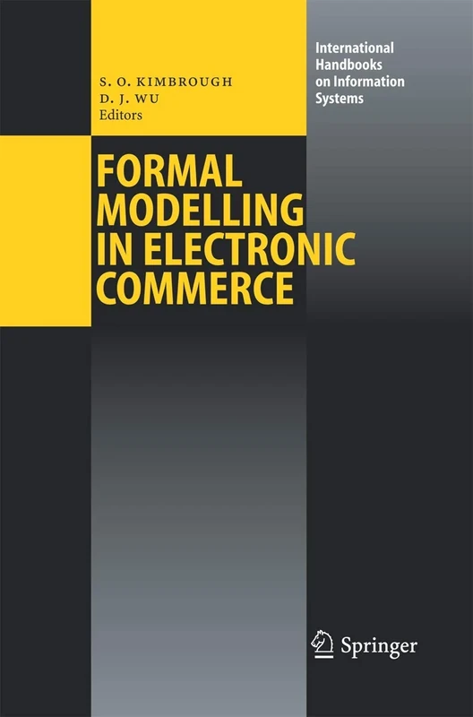 Formal Modelling in Electronic Commerce (International Handbooks on Information Systems) - Image 1