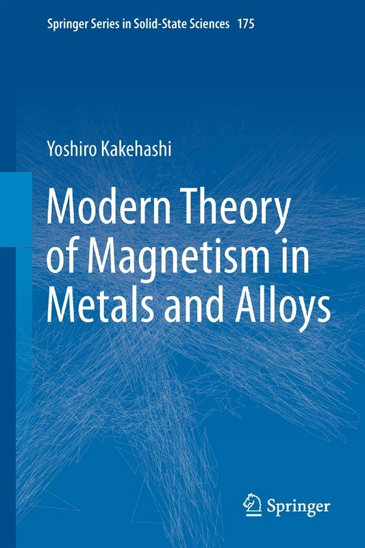 Modern Theory of Magnetism in Metals and Alloys: 175 (Springer Series in Solid-State Sciences, 175)