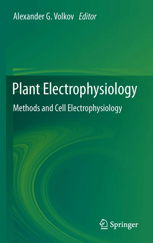 Springer - Plant Electrophysiology: Methods and Cell Electrophysiology