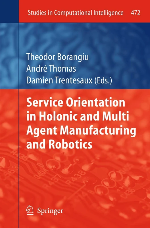 Springer Service Orientation in Holonic and Multi Agent Robotics