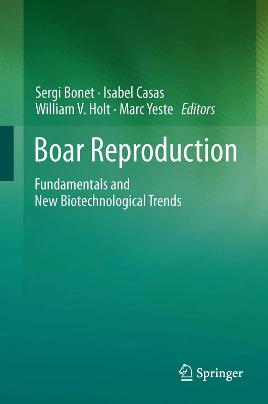 Boar Reproduction: Fundamentals and New Biotechnological Trends