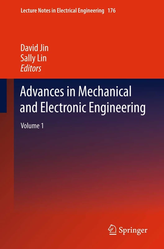 Advances in Mechanical and Electronic Engineering: Volume 1: 176 (Lecture Notes in Electrical Engineering, 176)