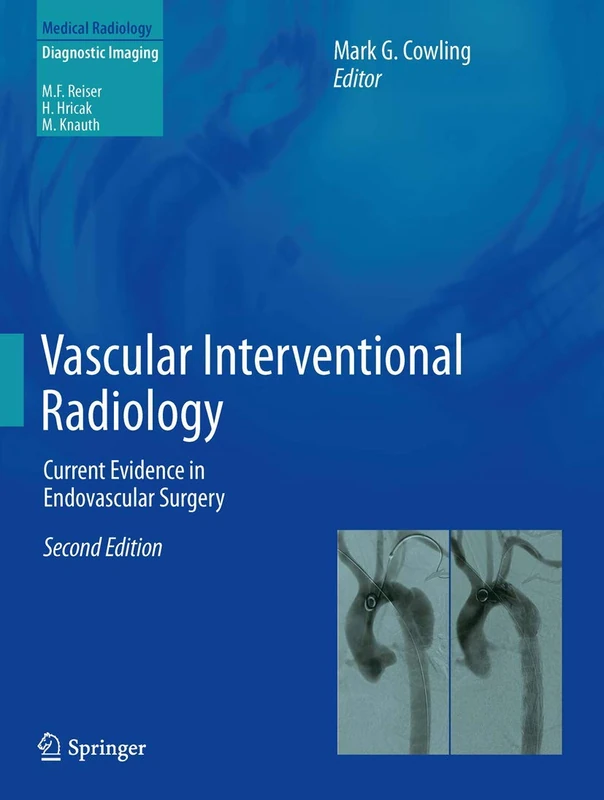 Vascular Interventional Radiology: Current Evidence in Endovascular Surgery (Medical Radiology)