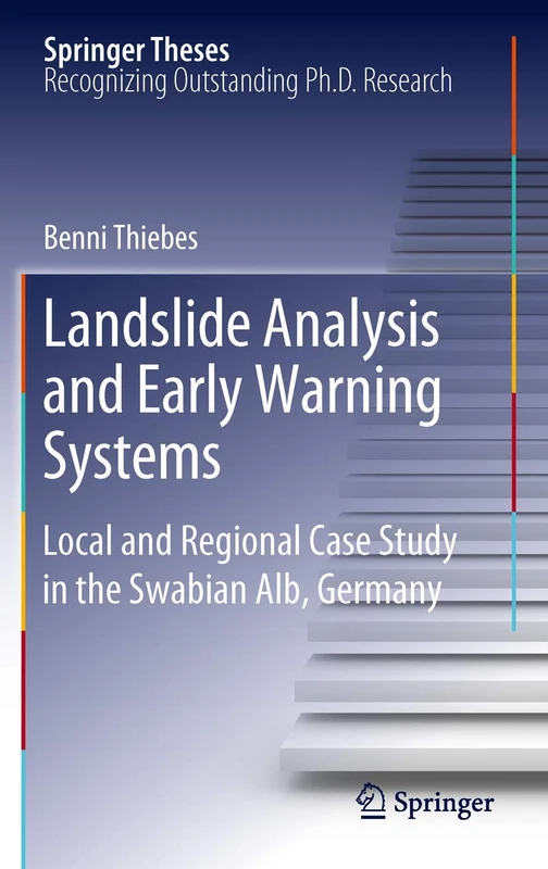 Landslide Analysis and Early Warning Systems: Local and Regional Case Study in the Swabian Alb, Germany (Springer Theses)