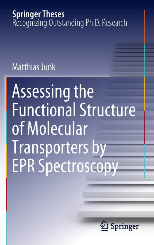 Assessing the Functional Structure of Molecular Transporters by EPR Spectroscopy (Springer Theses)