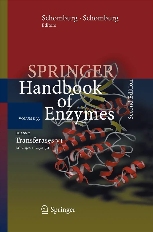 Class 2 Transferases VI: 2.4.2.1 - 2.5.1.30: 33 (Springer Handbook of Enzymes, 33)