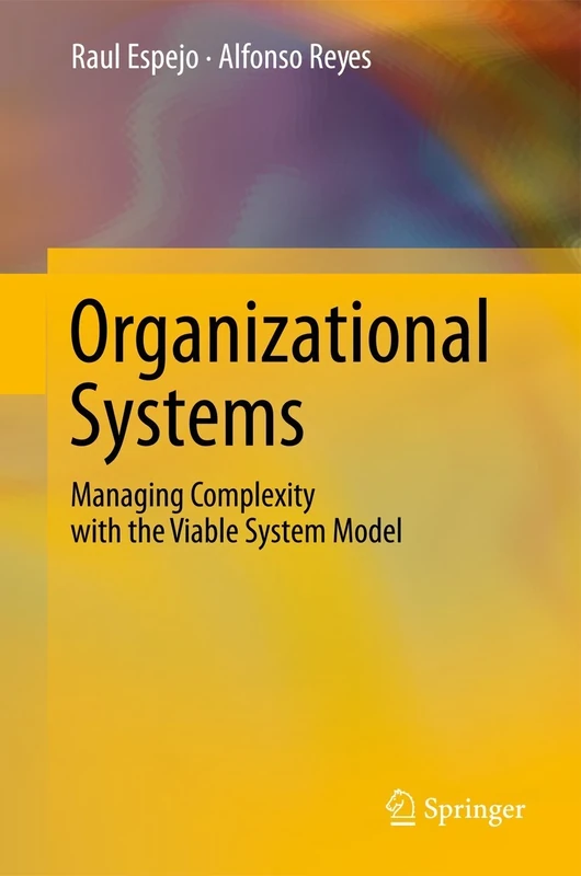Organizational Systems: Managing Complexity with the Viable System Model