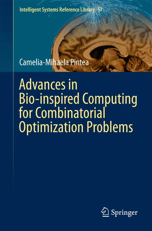 Advances in Bio-inspired Computing for Combinatorial Optimization Problems: 57 (Intelligent Systems Reference Library, 57)