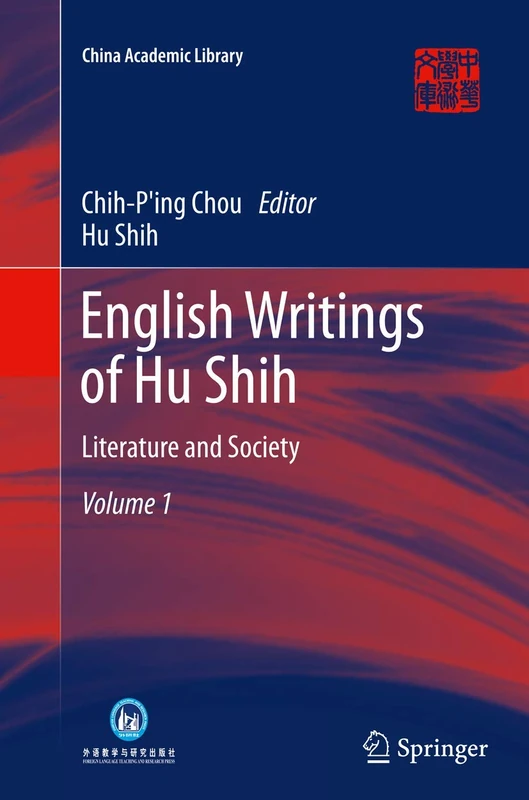 English Writings of Hu Shih: Literature and Society (Volume 1) (China Academic Library)
