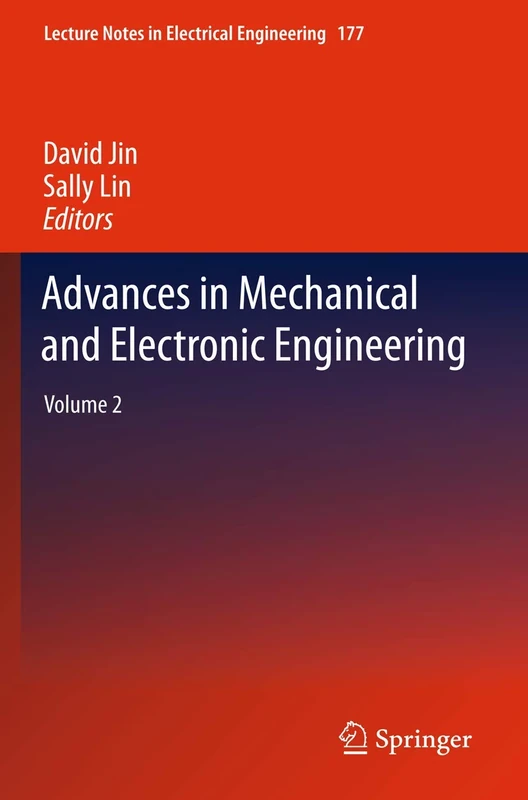 Advances in Mechanical and Electronic Engineering: Volume 2: 177 (Lecture Notes in Electrical Engineering, 177)
